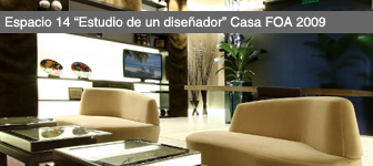 Espacio Nº 14: Estudio de un diseñador por Viviana Melamed (Casa FOA 2009)