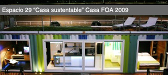 Espacio Nº 29: Proyecto Container: La Casa Sustentable por Matilde Oyharzabal y Daniel Nazareno de Souza (Casa FOA 2009)