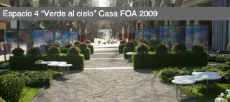 Espacio de paisajismo Nº 4: Verde al cielo por Marta Carena, Florencia Calvella, Susana Furtado, Verónica Lorenzo (Casa FOA 2009)