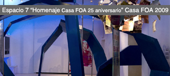 Espacio Nº 7: Homenaje Casa FOA 25 aos de diseo por Juan Caram (Casa FOA 2009)