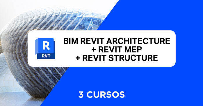 Curso de BIM Revit Architecture + Revit Structure + Revit MEP (3 cursos)